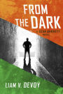 From the Dark: A Sean Barrett Novel