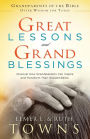 Great Lessons and Grand Blessings: Discover How Grandparents Can Inspire and Transform Their Grandchildren