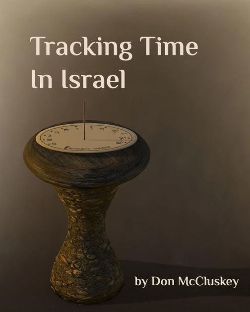 Tracking Time in Israel by Donald McCluskey, Paperback Barnes & Noble®