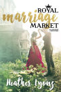 Royal Marriage Market