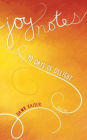 Joy Notes: 90 Days of Delight