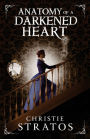 Anatomy of a Darkened Heart