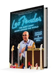 Title: Leo Fender: The Quiet Giant Heard Around the World, Author: Phyllis Fender