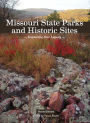 Missouri State Parks and Historic Sites: Exploring Our Legacy, Second Edition