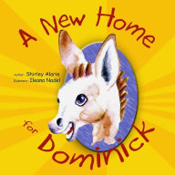 Title: A New Home for Dominick, Author: Shirley Alarie