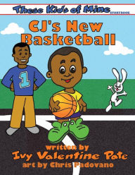 Title: CJ's New Basketball, Author: Ivy Valentine Pate