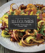 Les Legumes: Vegetable Recipes from the Market Table