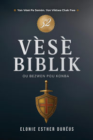 Title: 52 Vèsè Biblik: Ou Bezwen Pou Konba, Author: Elonie   Esther Duréus