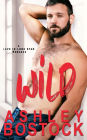 Wild: A Small Town Romance