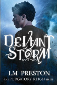 Title: Deviant Storm, Author: LM Preston