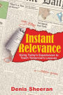 Instant Relevance: Using Today's Experiences to Teach Tomorrow's Lessons