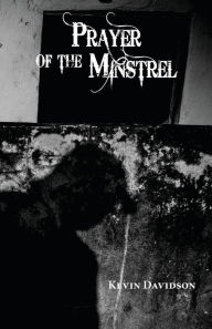 Title: Prayer of the Minstrel, Author: Kevin Davidson