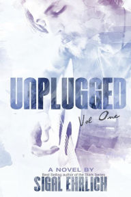 Title: Unplugged (Unplugged, #1), Author: Sigal Ehrlich