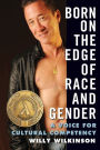 Born on the Edge of Race and Gender: A Voice for Cultural Competency