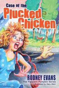 Title: Case of the Plucked Chicken: Flatulent Pumpkin #2, Author: Gary Wein