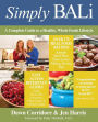 Simply BALi: A Complete Guide to a Healthy, Whole Foods Lifestyle