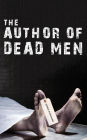 The Author of Dead Men