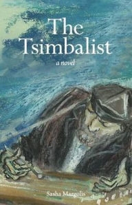 Title: The Tsimbalist, Author: Sasha Margolis