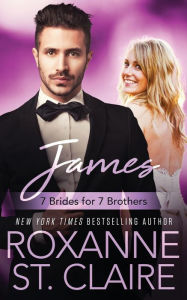 Title: JAMES: 7 Brides for 7 Brothers (Book Six):, Author: Roxanne St. Claire