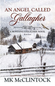 Title: An Angel Called Gallagher, Author: Mk McClintock