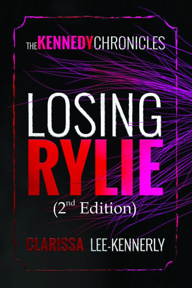The Kennedy Chronicles: Losing Rylie