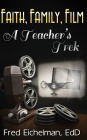Faith, Family, Film: A Teacher's Trek