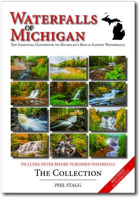 Waterfalls of Michigan - The Collection: The Essential Guidebook to Michigan's Best & Easiest Waterfalls