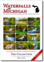 Waterfalls of Michigan - The Collection: The Essential Guidebook to Michigan's Best & Easiest Waterfalls