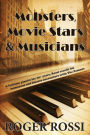 Mobsters, Movie Stars, & Musicians