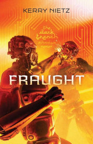 Title: Fraught, Author: Kerry Nietz
