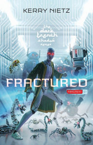 Title: Fractured: Fragment One, Author: Kerry Nietz