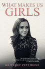 What Makes Us Girls: And Why It's All Worth It