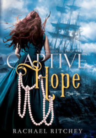 Title: Captive Hope, Author: Rachael Ritchey