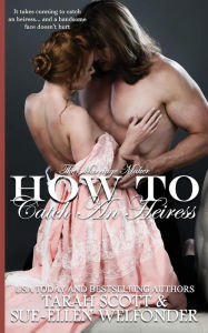 Title: How to Catch an Heiress, Author: Sue-Elle Welfonder