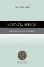 Ecstatic Speech: Expressions of True Nonduality