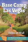Base Camp Las Vegas: 101 Hikes in the Southwest