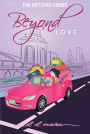 Beyond Love