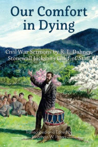 Title: Our Comfort in Dying, Author: Robert Lewis Dabney