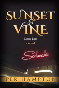 Title: Sunset & Vine: Loose Lips, Author: Per Hampton
