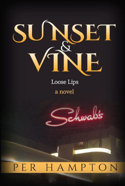 Sunset & Vine: Loose Lips