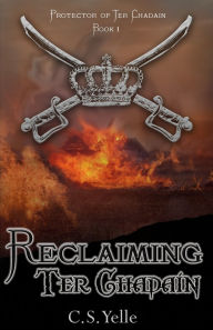 Title: Reclaiming Ter Chadain: Protector of Ter Chadain Book1, Author: Devon Edwards