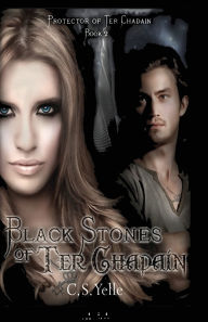 Title: Black Stones of Ter Chadain, Author: Cs Yelle