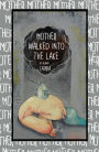 Mother Walked Into the Lake