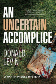 Title: An Uncertain Accomplice, Author: Donald Levin