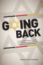 Going Back: 16 Jewish women tell their life stories, and why they returned to Germany-the country that once wanted to kill them.