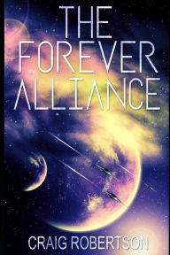 Title: The Forever Alliance, Author: Craig Robertson