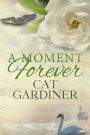 A Moment Forever