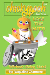 Title: Lose The Butt!: Without Going Nuts!, Author: Jacqueline Charmane