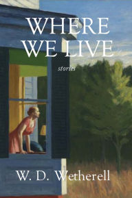 Title: Where We Live, Author: W. D. Wetherell