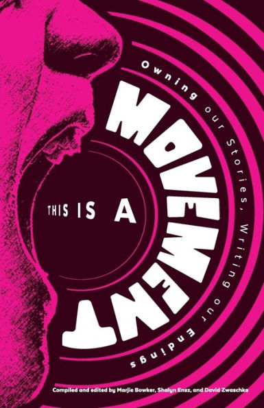 This is a Movement: Owning Our Stories, Writing Our Endings
